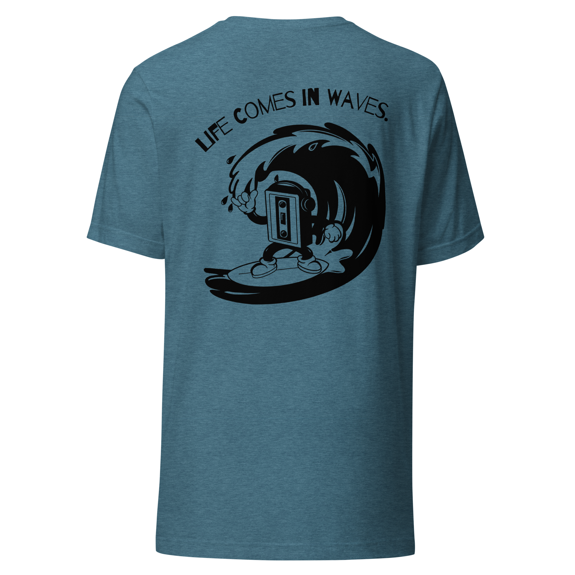 “Life Comes in Waves.”